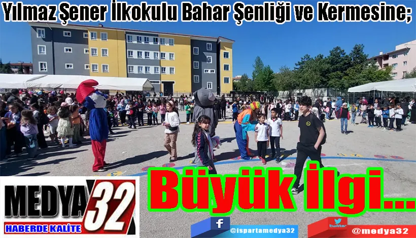 Yılmaz Şener İlkokulu Bahar Şenliği ve Kermesine;  Büyük İlgi…