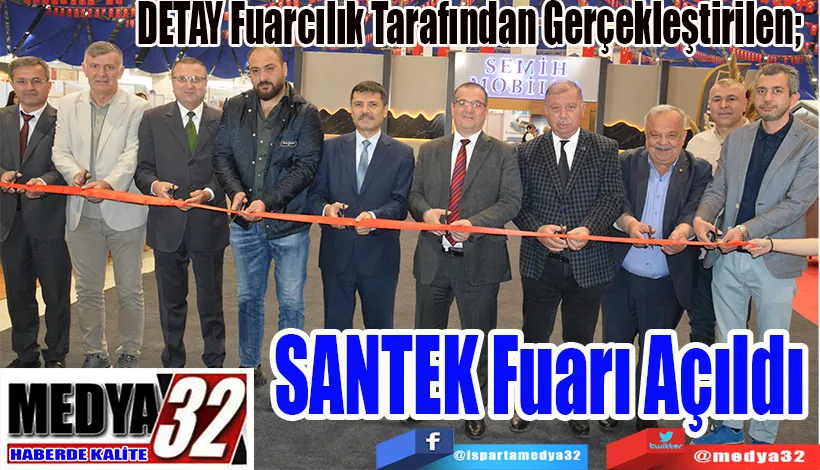 DETAY Fuarcılık Tarafından Gerçekleştirilen;  SANTEK Fuarı Açıldı