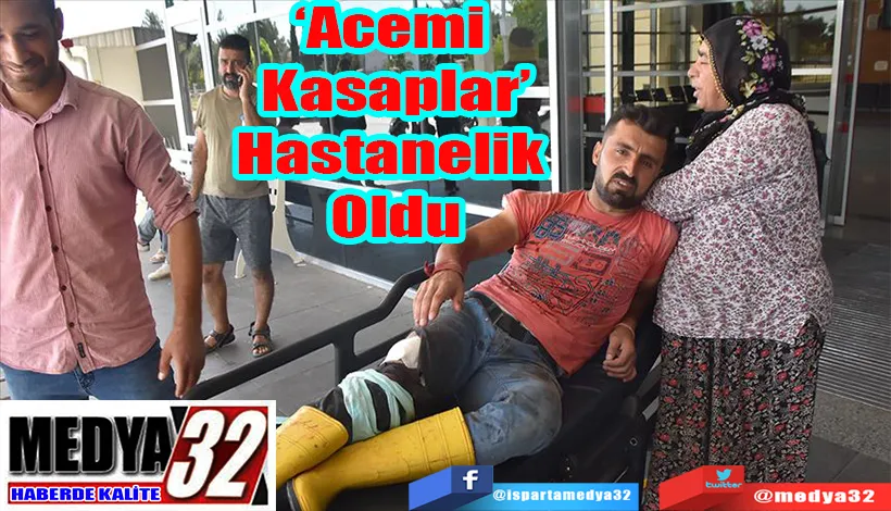 ‘Acemi  Kasaplar’ Hastanelik  Oldu