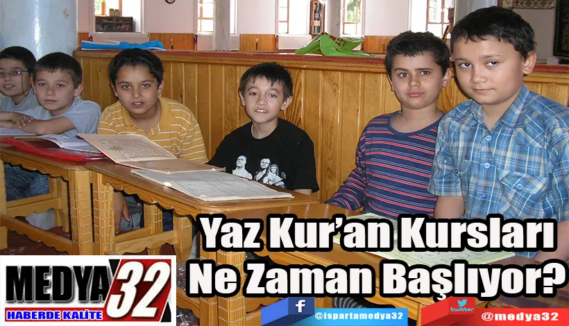 Yaz Kur’an Kursları Ne Zaman Başlıyor? 