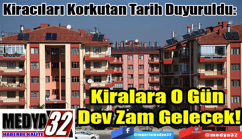 Kiracıları Korkutan Tarih Duyuruldu:  Kiralara O Gün  Dev Zam Gelecek!