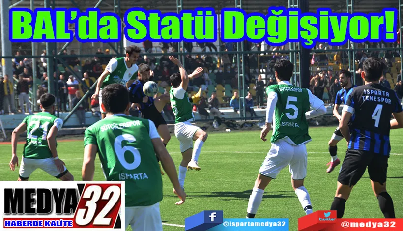 BAL’da Statü Değişiyor!