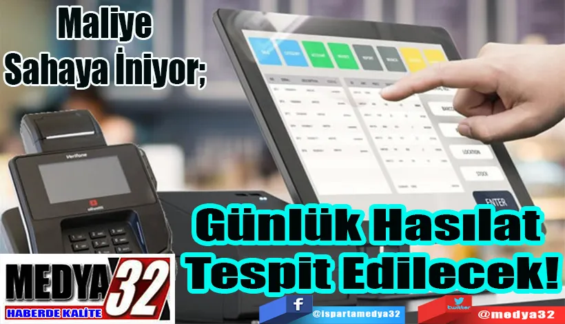 Maliye Sahaya İniyor;  Günlük Hasılat  Tespit Edilecek! 