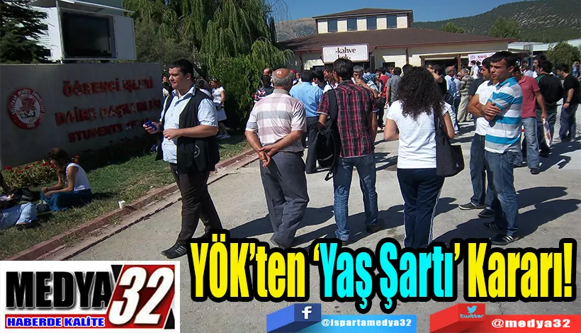 YÖK’ten ‘Yaş Şartı’ Kararı! 