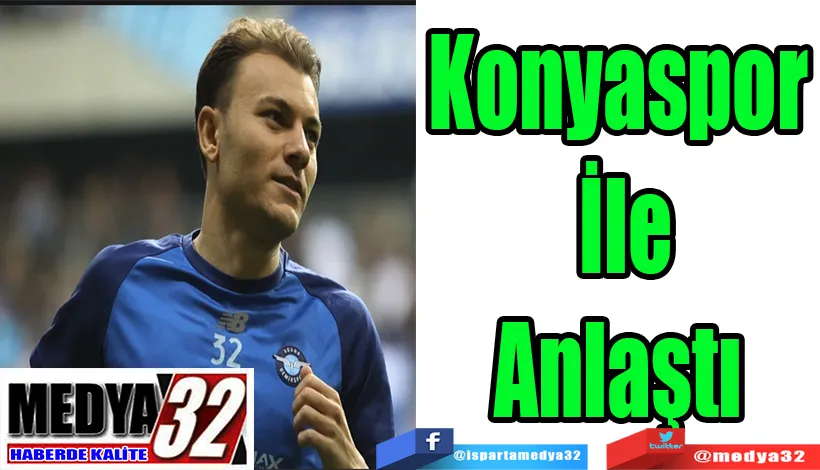 Ispartalı Yusuf Erdoğan;  Konyaspor ile Anlaştı 
