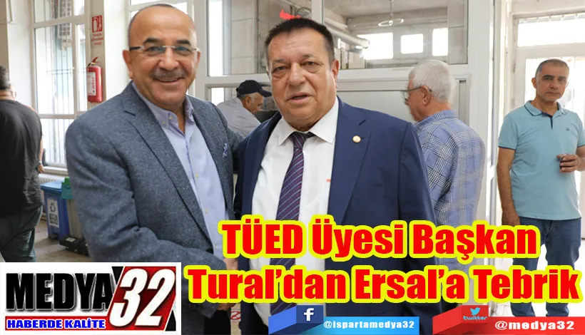 TÜED Üyesi Başkan  Tural’dan Ersal’a Tebrik   