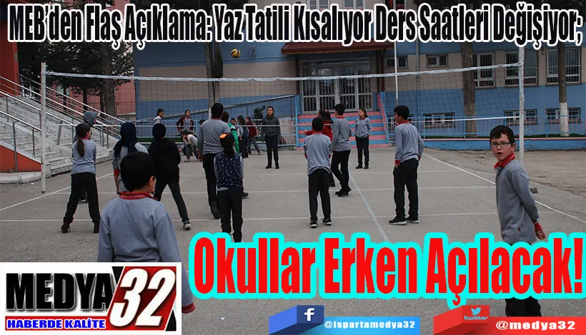 MEB’den Flaş Açıklama: Yaz Tatili Kısalıyor Ders Saatleri Değişiyor;  Okullar Erken Açılacak!