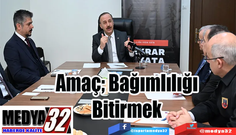 Amaç; Bağımlılığı Bitirmek 