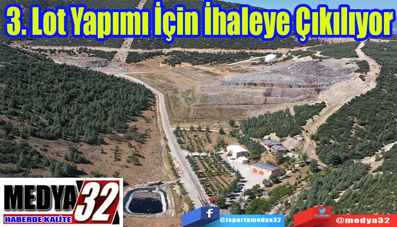 3. Lot Yapımı İçin  İhaleye Çıkılıyor 