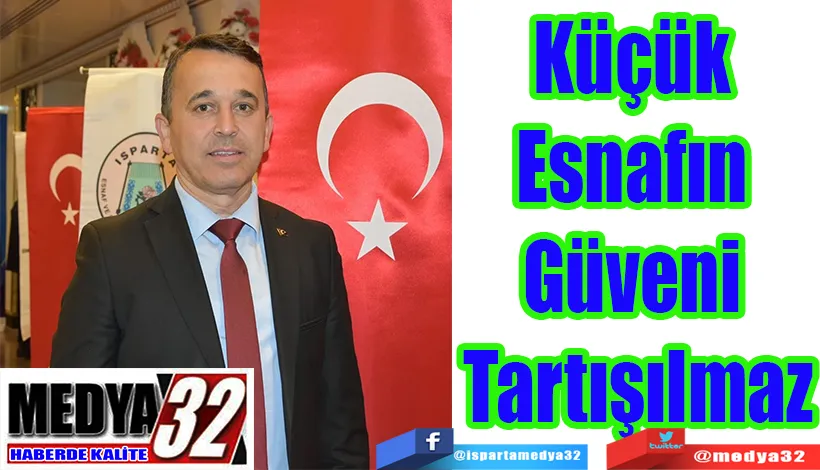 Küçük Esnafın Güveni Tartışılmaz