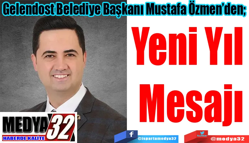 Gelendost Belediye Başkanı Mustafa Özmen’den;  Yeni Yıl Mesajı