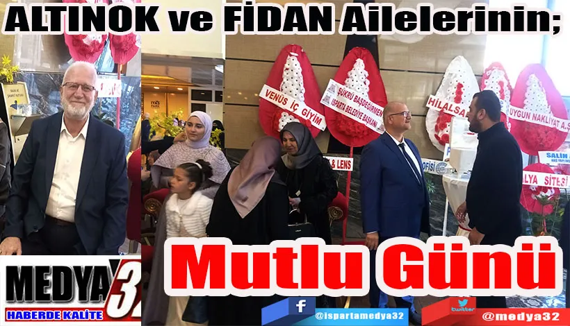 ALTINOK ve FİDAN Ailelerinin;  Mutlu Günü