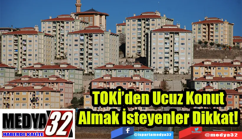 TOKİ’den Ucuz Konut  Almak İsteyenler Dikkat! 