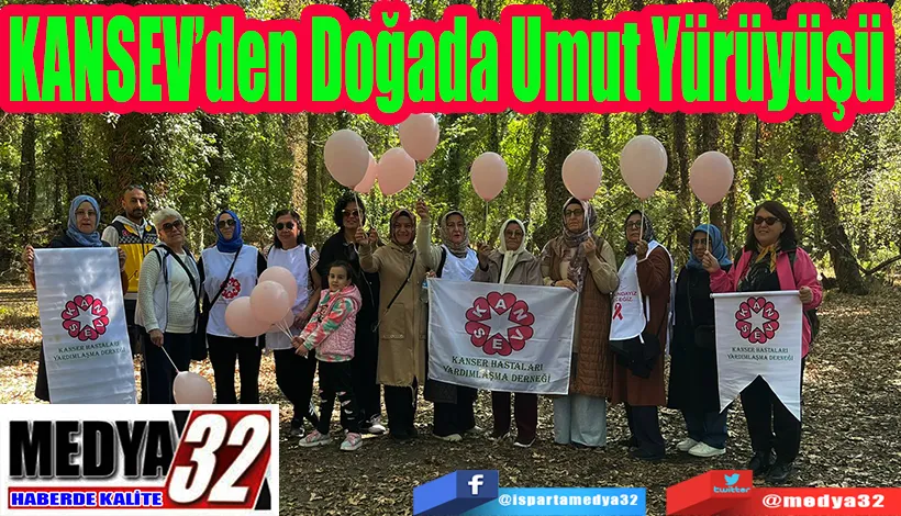 KANSEV’den Doğada Umut Yürüyüşü