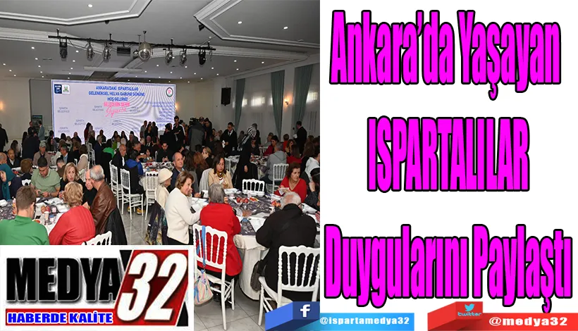 Ankara’da Yaşayan  ISPARTALILAR Duygularını Paylaştı