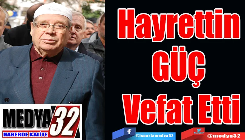 Hayrettin GÜÇ  Vefat Etti
