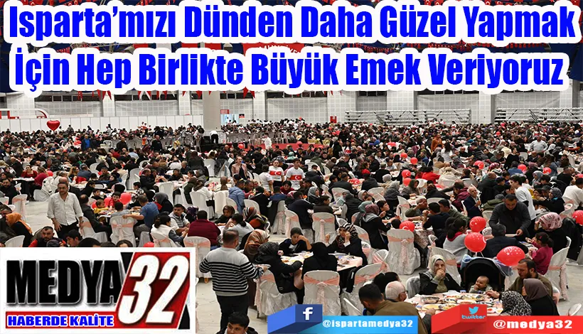 Belediye Başkanı Başdeğirmen:  Isparta’mızı Dünden Daha Güzel Yapmak İçin Hep Birlikte Büyük Emek Veriyoruz 