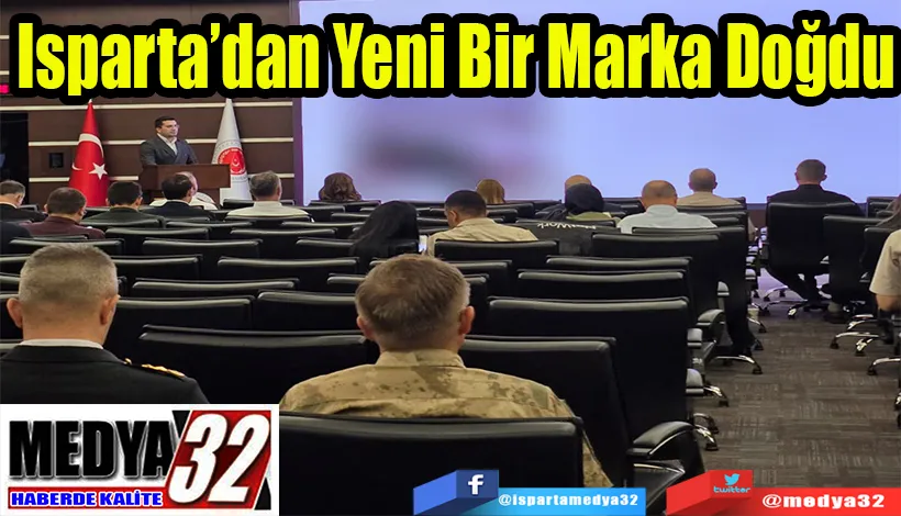 Isparta’dan Yeni  Bir Marka Doğdu 