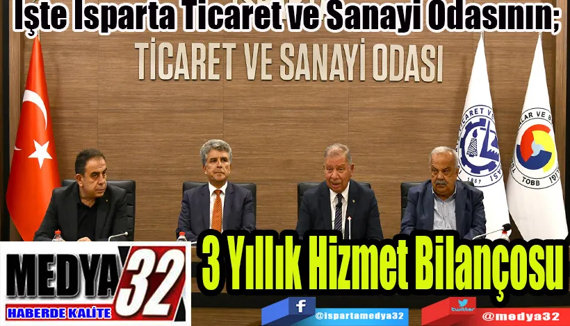 İşte Isparta Ticaret ve Sanayi Odasının;  3 Yıllık Hizmet Bilançosu 