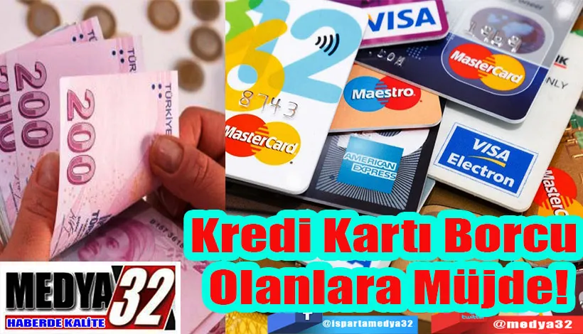 Kredi Kartı Borcu  Olanlara Müjde