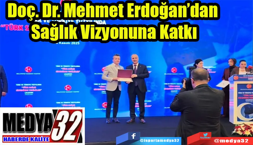 Doç. Dr. Mehmet Erdoğan’dan  Sağlık Vizyonuna Katkı