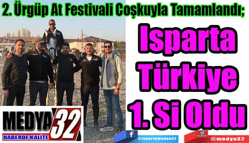 2. Ürgüp At Festivali Coşkuyla Tamamlandı;  Isparta Türkiye 1. Si Oldu 
