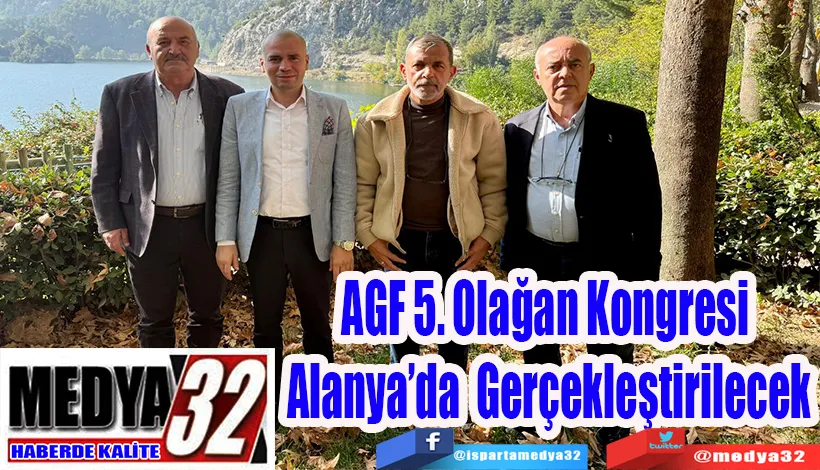 AGF 5. Olağan Kongresi  Alanya’da  Gerçekleştirilecek