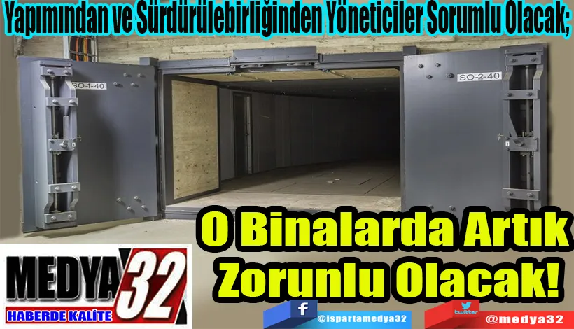 Yapımından ve Sürdürülebirliğinden Yöneticiler Sorumlu Olacak;  O Binalarda Artık  Zorunlu Olacak!