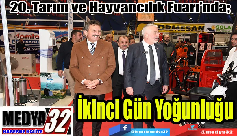 20. Tarım ve Hayvancılık Fuarı’nda;  İkinci Gün Yoğunluğu