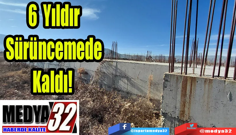 6 Yıldır Sürüncemede Kaldı! 