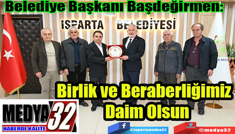 Belediye Başkanı Başdeğirmen: Birlik ve Beraberliğimiz Daim Olsun