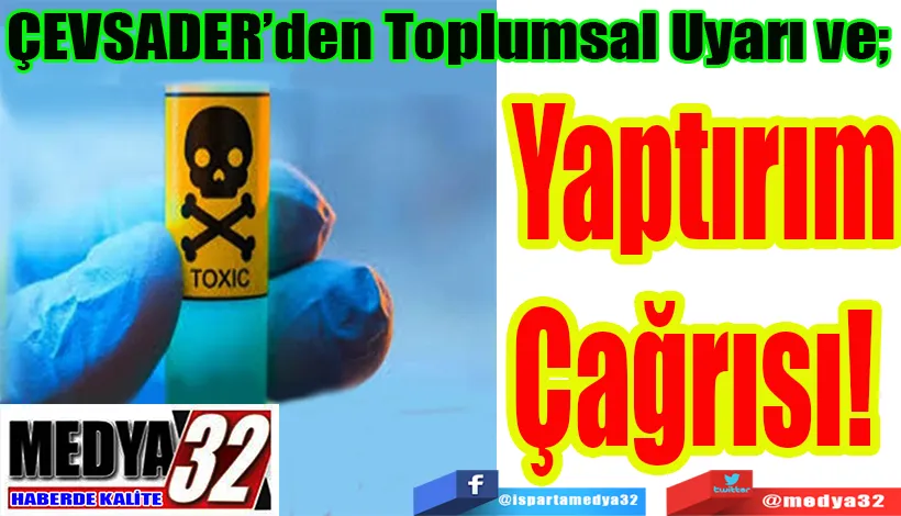 ÇEVSADER’den Toplumsal Uyarı ve;   Yaptırım  Çağrısı