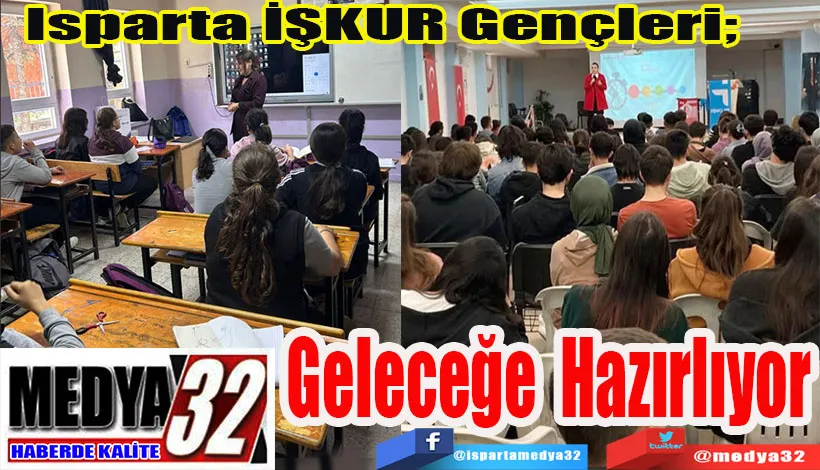  Isparta İŞKUR Gençleri;  Geleceğe Hazırlıyor