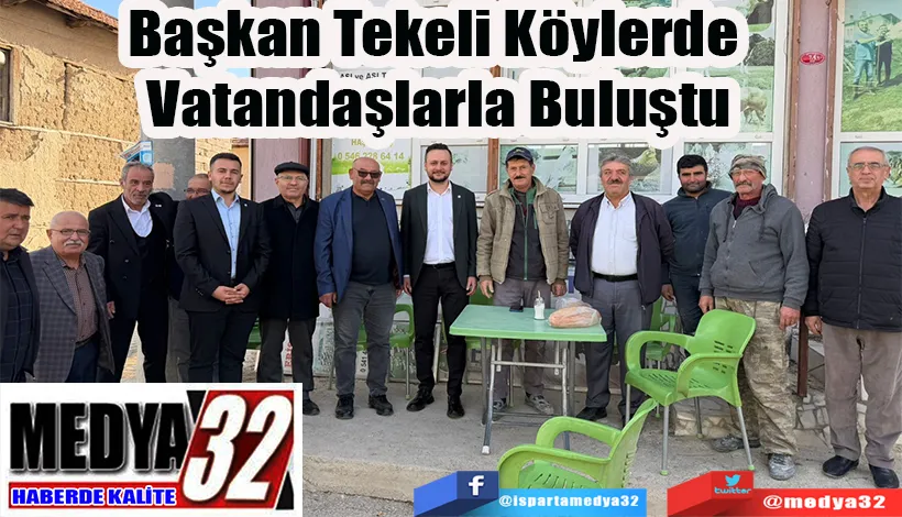 Başkan Tekeli Köylerde  Vatandaşlarla Buluştu