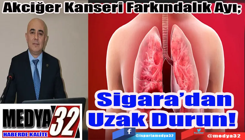 Akciğer Kanseri Farkındalık Ayı;  Sigara’dan Uzak Durun!  