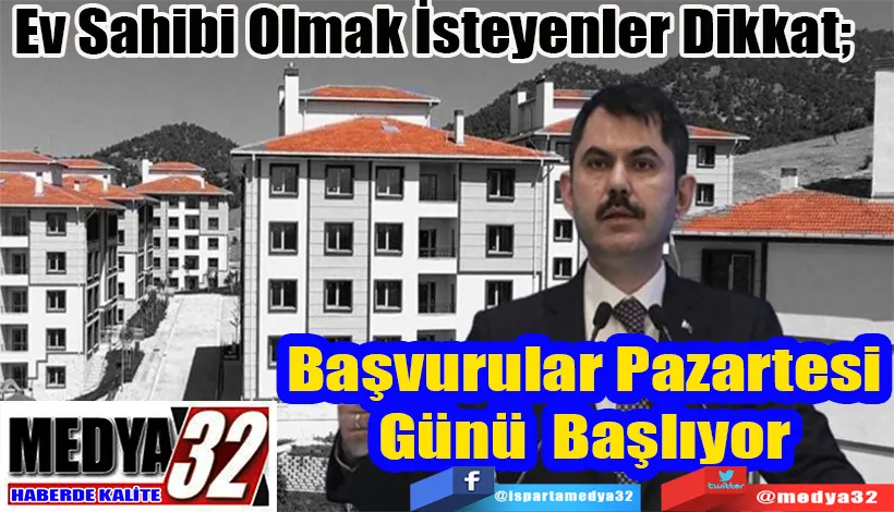 Ev Sahibi Olmak İsteyenler Dikkat;  Başvurular Pazartesi Günü Başlıyor 