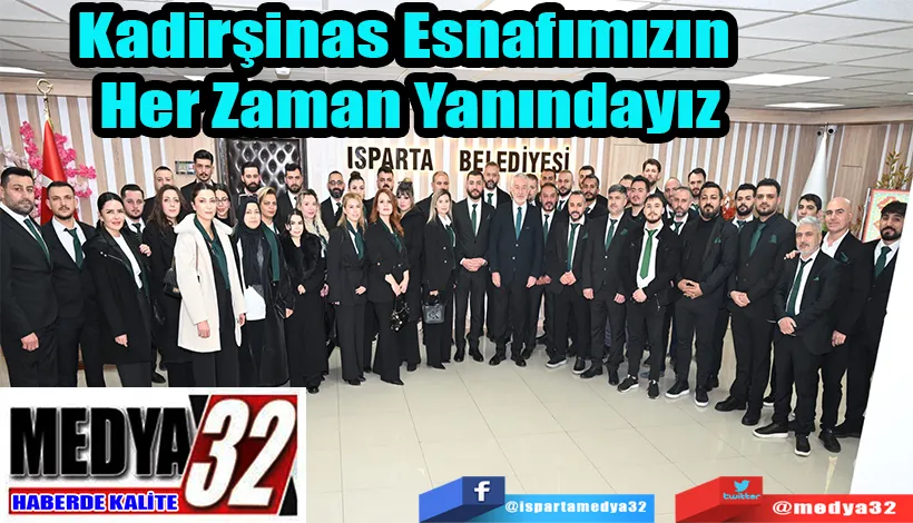 Kadirşinas Esnafımızın  Her Zaman Yanındayız