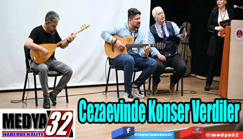 Cezaevinde Konser Verdiler 