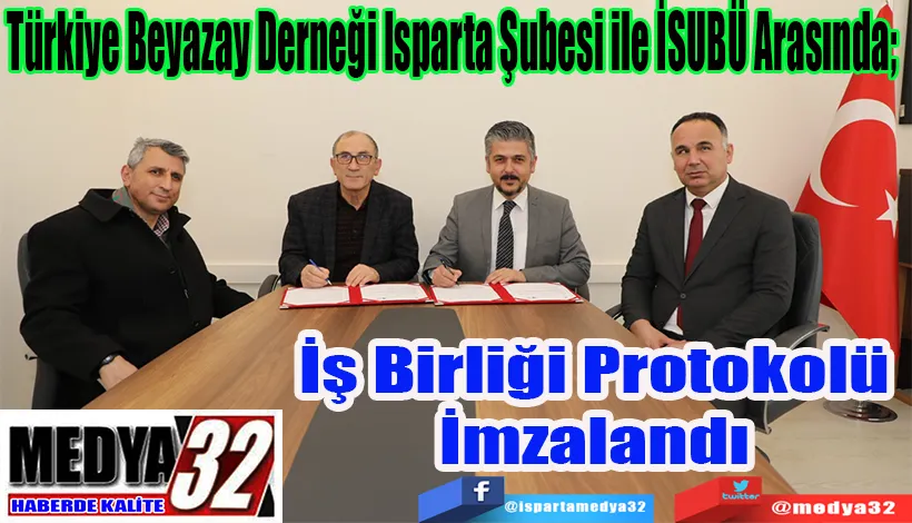 Türkiye Beyazay Derneği Isparta Şubesi ile İSUBÜ Arasında;  İş Birliği Protokolü İmzalandı 