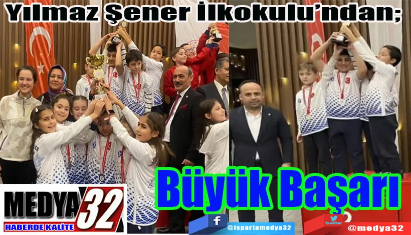 Yılmaz Şener İlkokulu’ndan;  Büyük Başarı 