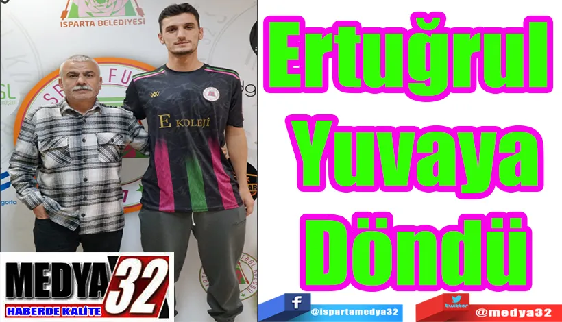 Ertuğrul  Yuvaya Döndü 