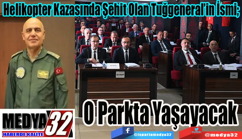 Helikopter Kazasında Şehit Olan Tuğgeneral’in İsmi;  O Parkta Yaşayacak