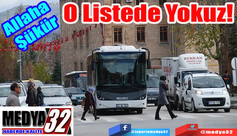 Allaha Şükür  O Listede Yokuz! 