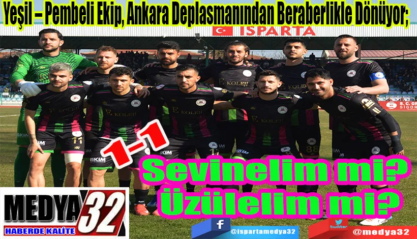 Yeşil – Pembeli Ekip, Ankara Deplasmanından Beraberlikle Dönüyor;  Sevinelim mi?  Üzülelim mi? 