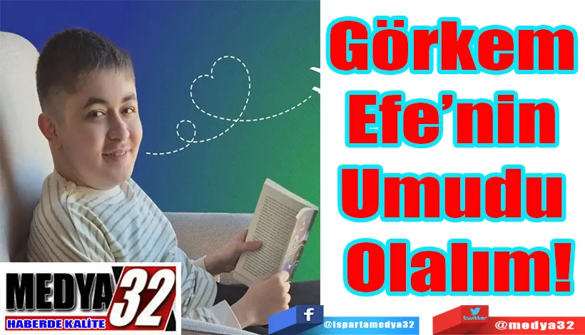Görkem Efe’nin  Umudu Olalım!