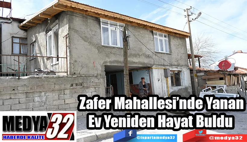 Zafer Mahallesi’nde Yanan Ev Yeniden Hayat Buldu 