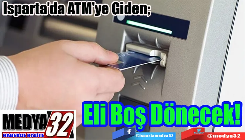 Isparta’da ATM