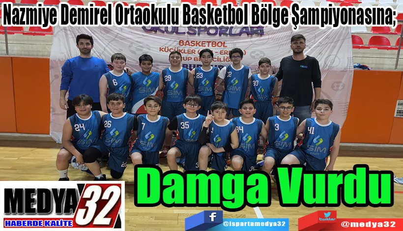 Nazmiye Demirel Ortaokulu Basketbol Bölge Şampiyonasına;  Damga Vurdu
