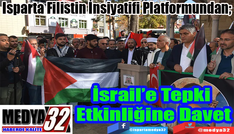 Isparta Filistin İnsiyatifi Platformundan;  İsrail’e Tepki  Etkinliğine Davet 