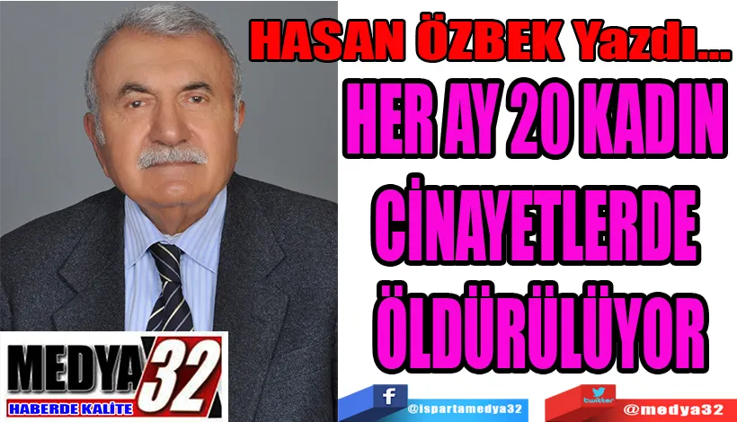 HER AY 20 KADIN  CİNAYETLERİNDE  ÖLDÜRÜLÜYOR